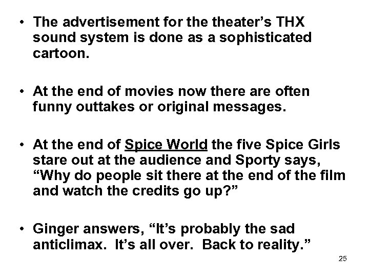  • The advertisement for theater’s THX sound system is done as a sophisticated