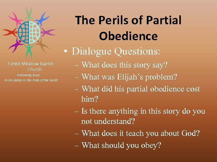 The Perils of Partial Obedience • Dialogue Questions: Forest Meadow Baptist Church Following Jesus.