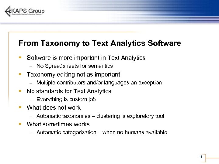 From Taxonomy to Text Analytics Software § Software is more important in Text Analytics