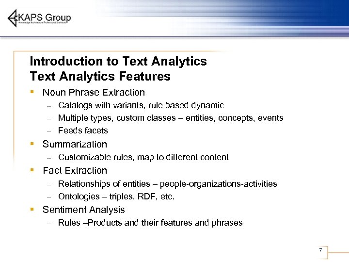 Introduction to Text Analytics Features § Noun Phrase Extraction Catalogs with variants, rule based