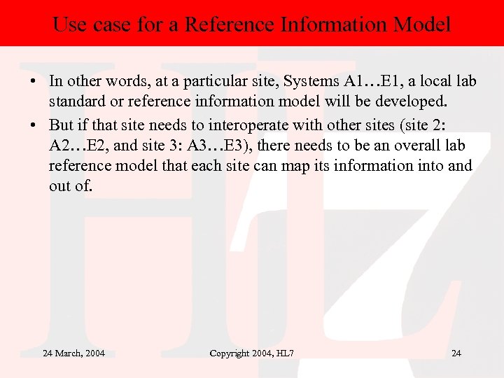 Use case for a Reference Information Model • In other words, at a particular