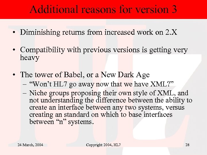 Additional reasons for version 3 • Diminishing returns from increased work on 2. X