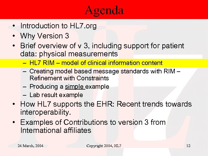 Agenda • Introduction to HL 7. org • Why Version 3 • Brief overview