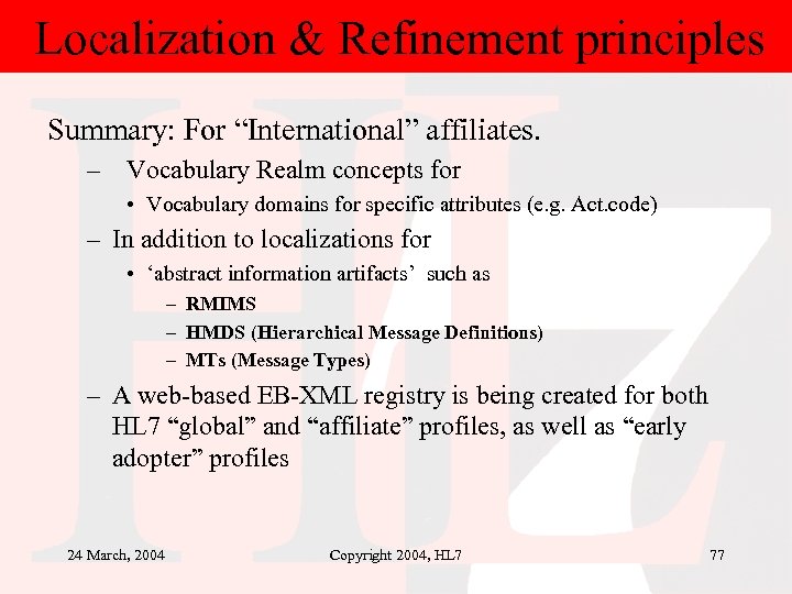 Localization & Refinement principles Summary: For “International” affiliates. – Vocabulary Realm concepts for •