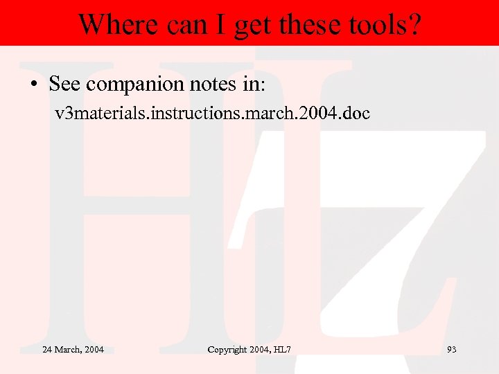 Where can I get these tools? • See companion notes in: v 3 materials.