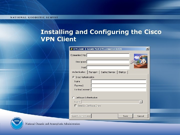 Installing and Configuring the Cisco VPN Client 