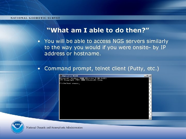 “What am I able to do then? ” • You will be able to