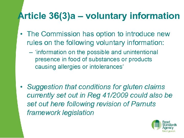 Article 36(3)a – voluntary information • The Commission has option to introduce new rules