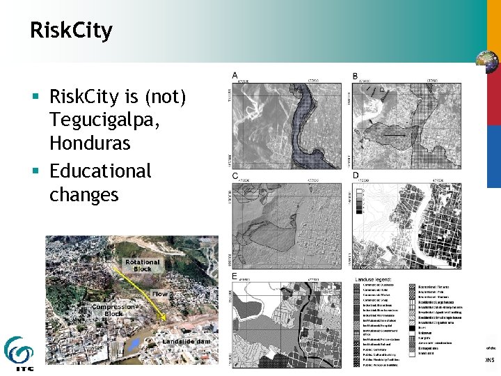 Risk. City § Risk. City is (not) Tegucigalpa, Honduras § Educational changes 