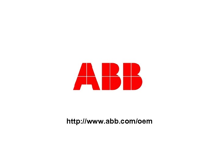 http: //www. abb. com/oem 