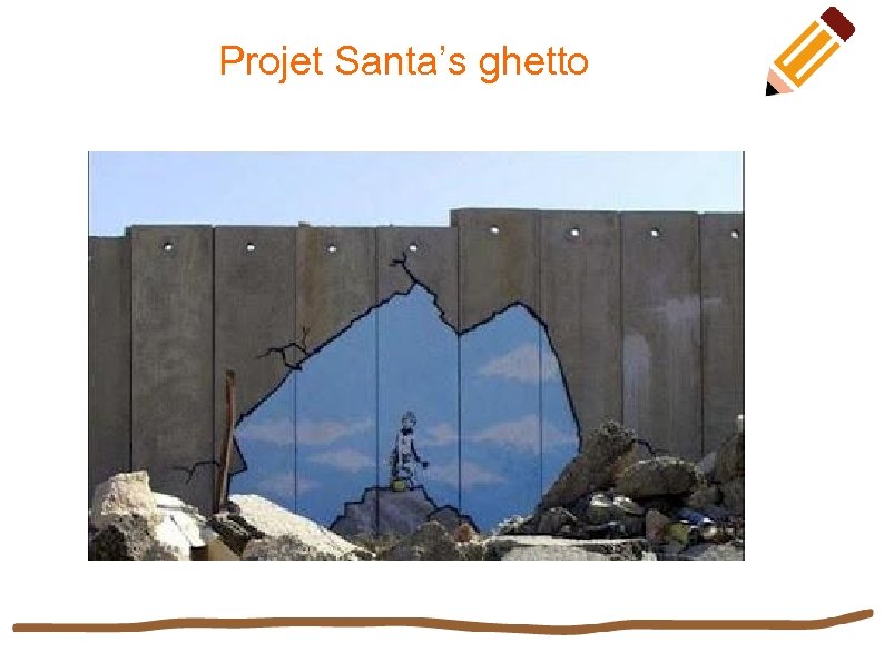 Projet Santa’s ghetto 