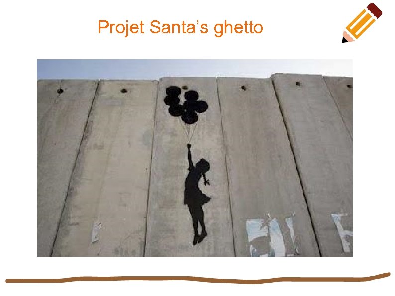 Projet Santa’s ghetto 