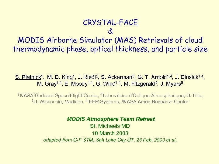 CRYSTAL-FACE & MODIS Airborne Simulator (MAS) Retrievals of cloud thermodynamic phase, optical thickness, and