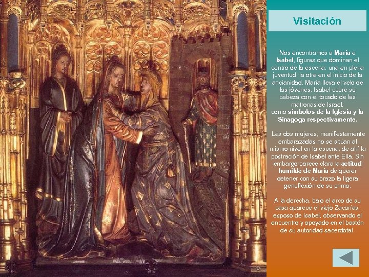 Visitación Nos encontramos a María e Isabel, figuras que dominan el centro de la