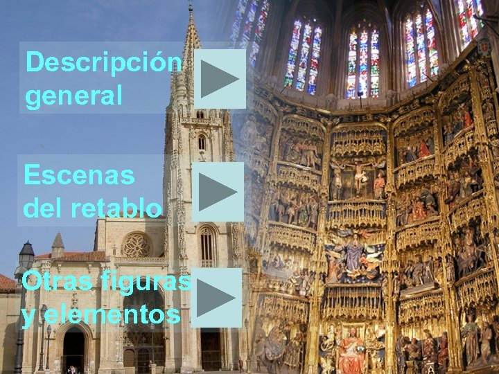 Descripción general Escenas del retablo Otras figuras y elementos 