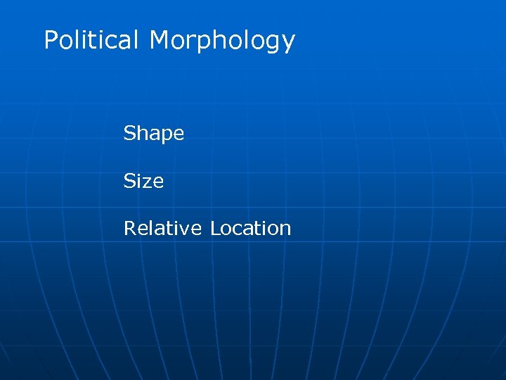 Political Morphology Shape Size Relative Location 