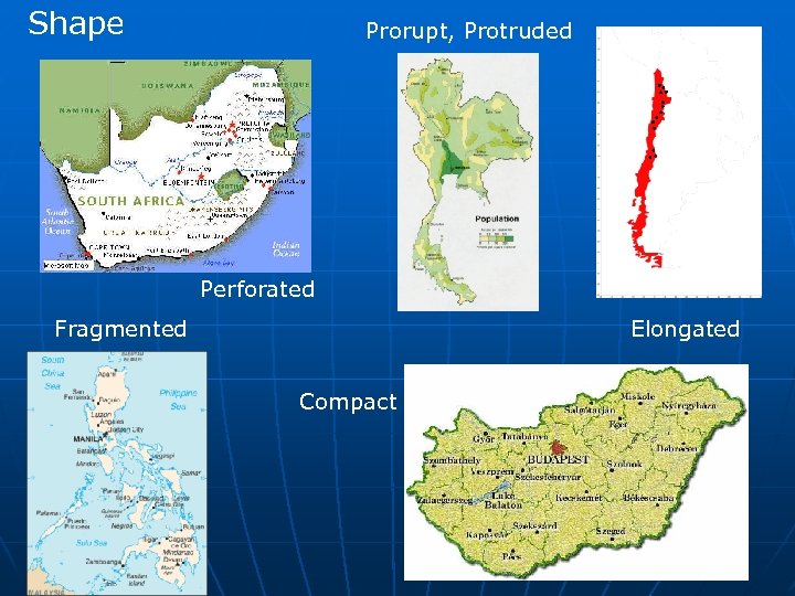 Shape Prorupt, Protruded Perforated Fragmented Elongated Compact 