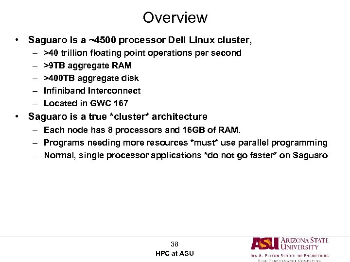 Overview • Saguaro is a ~4500 processor Dell Linux cluster, – – – >40