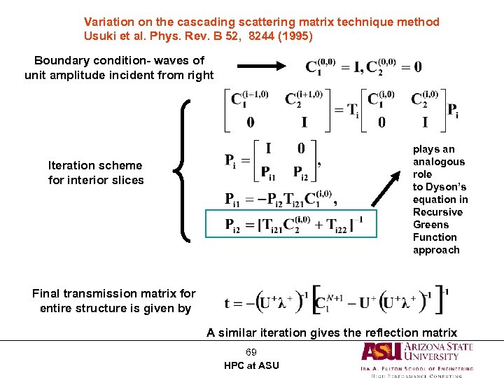 Variation on the cascading scattering matrix technique method Usuki et al. Phys. Rev. B