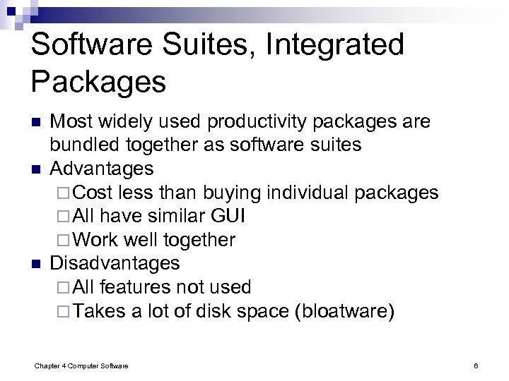 Software Suites, Integrated Packages n n n Most widely used productivity packages are bundled