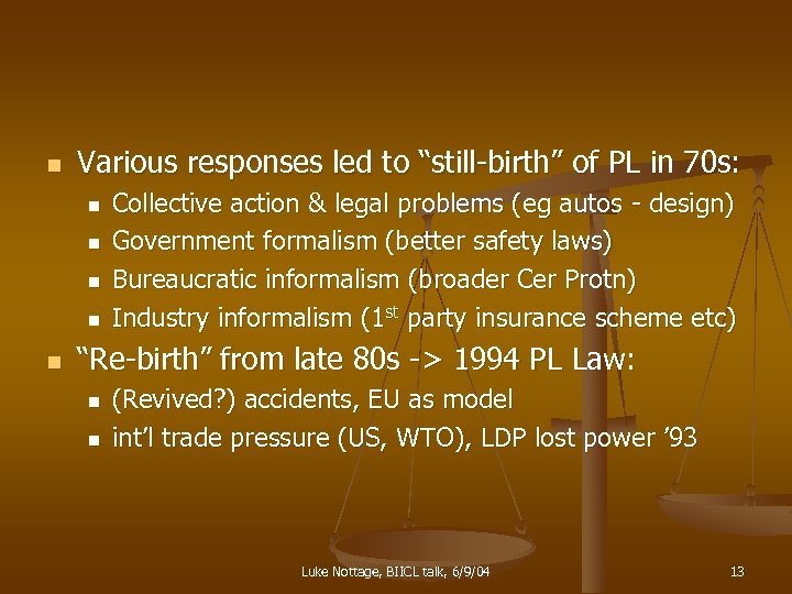 n Various responses led to “still-birth” of PL in 70 s: n n n