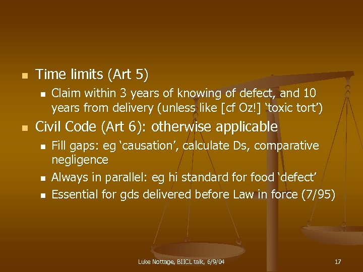 n Time limits (Art 5) n n Claim within 3 years of knowing of