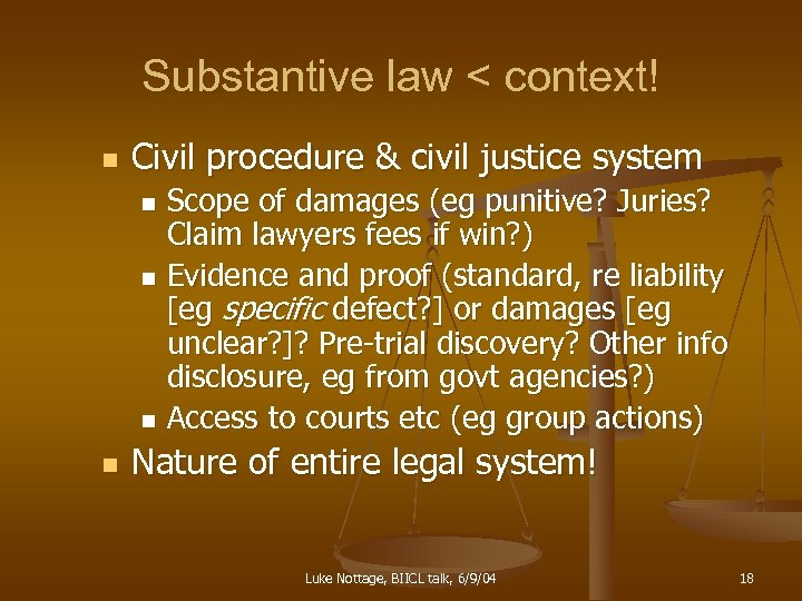 Substantive law < context! n Civil procedure & civil justice system Scope of damages