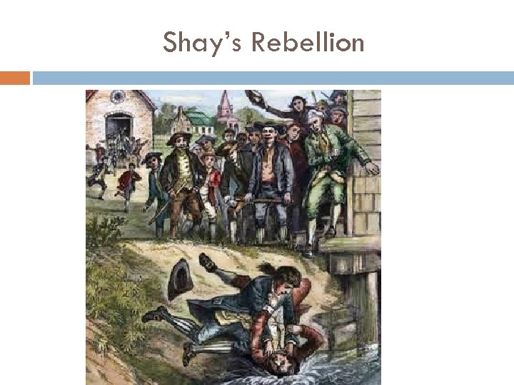 Constitutional Convention May 1781 Shay s Rebellion