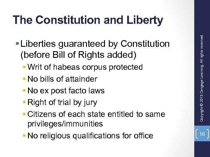 § Liberties guaranteed by Constitution (before Bill of Rights added) § Writ of habeas