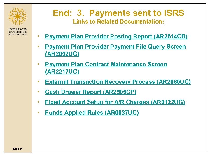 End: 3. Payments sent to ISRS Links to Related Documentation: • Payment Plan Provider