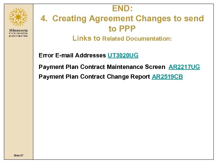 END: 4. Creating Agreement Changes to send to PPP Links to Related Documentation: Error