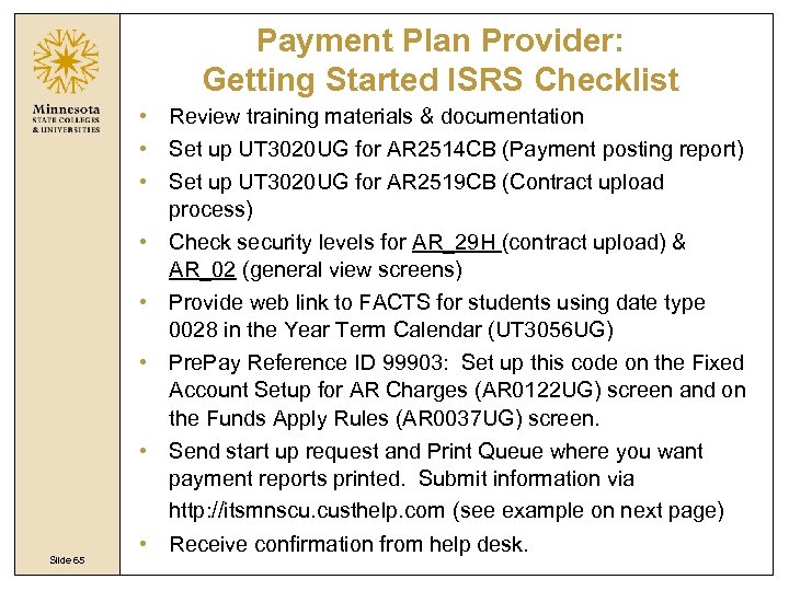 Payment Plan Provider: Getting Started ISRS Checklist • Review training materials & documentation •