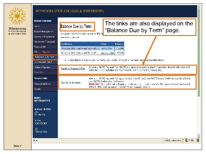 The links are also displayed on the “Balance Due by Term” page. Slide 7