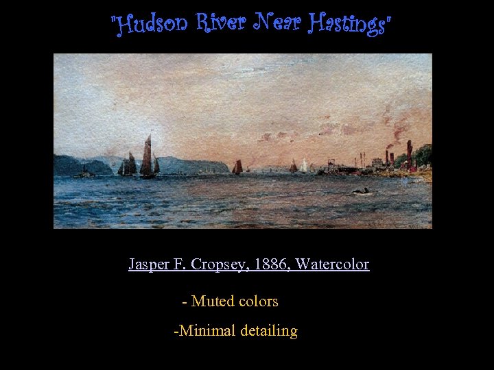 Jasper F. Cropsey, 1886, Watercolor - Muted colors -Minimal detailing 