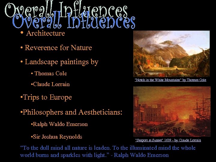  • Architecture • Reverence for Nature • Landscape paintings by • Thomas Cole