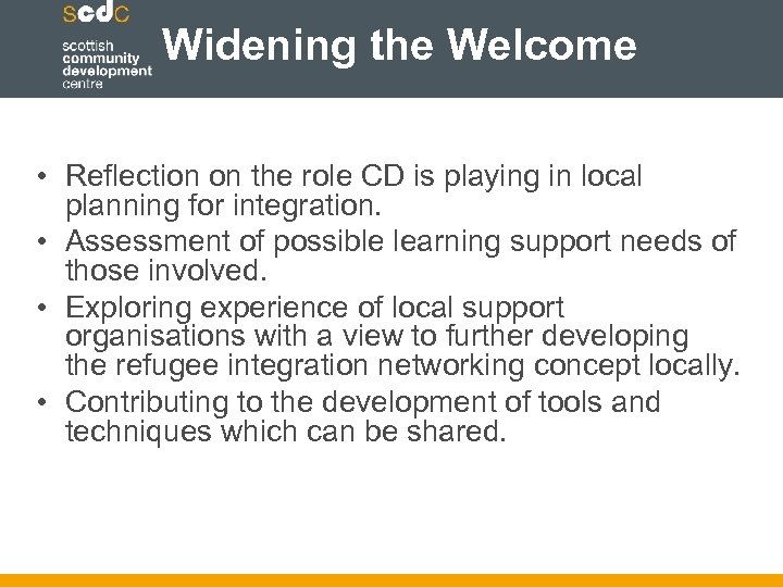 Widening the Welcome • Reflection on the role CD is playing in local planning