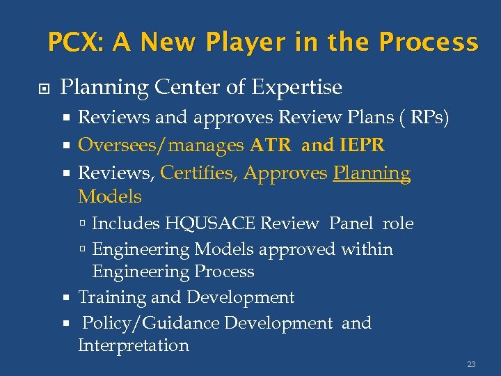PCX: A New Player in the Process Planning Center of Expertise Reviews and approves
