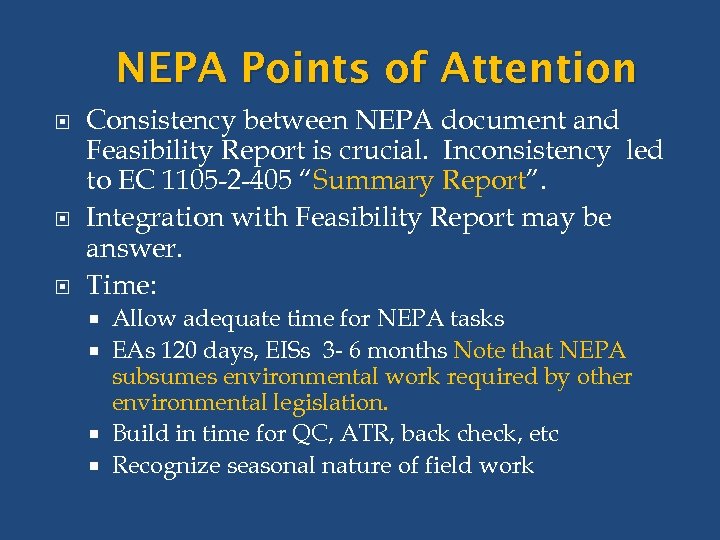 NEPA Points of Attention Consistency between NEPA document and Feasibility Report is crucial. Inconsistency