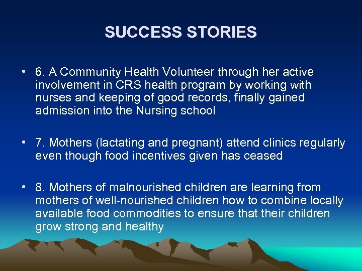 SUCCESS STORIES • 6. A Community Health Volunteer through her active involvement in CRS