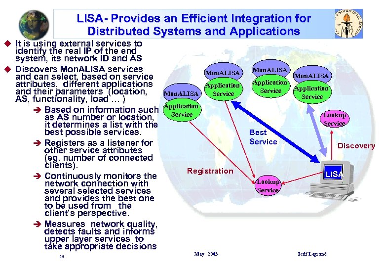 LISA- Provides an Efficient Integration for Distributed Systems and Applications u It is using
