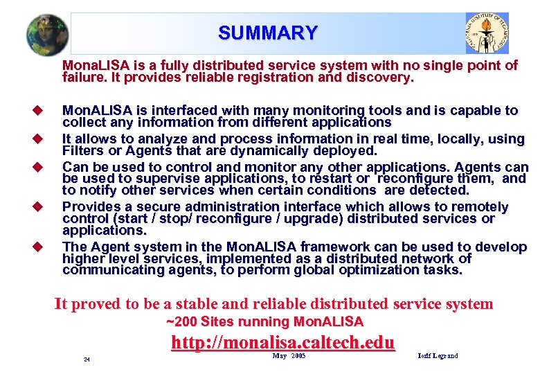 SUMMARY Mona. LISA is a fully distributed service system with no single point of