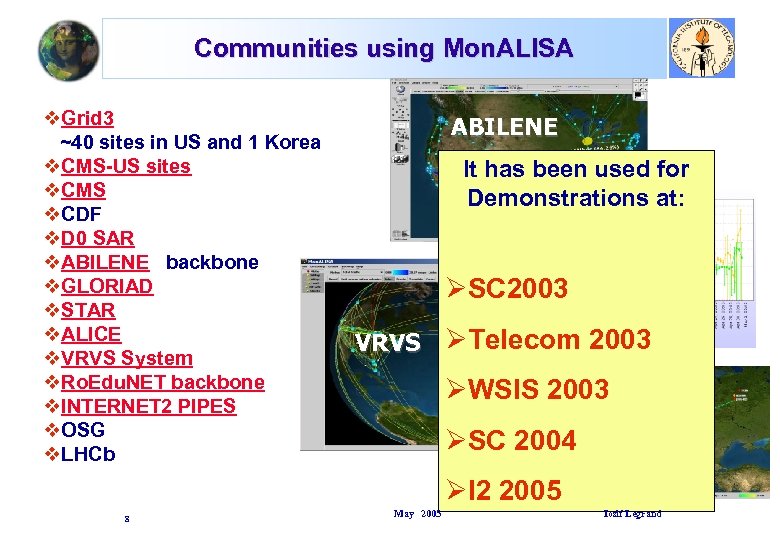 Communities using Mon. ALISA v. Grid 3 ~40 sites in US and 1 Korea