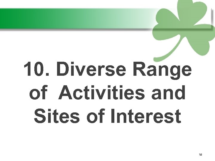 10. Diverse Range of Activities and Sites of Interest 18 