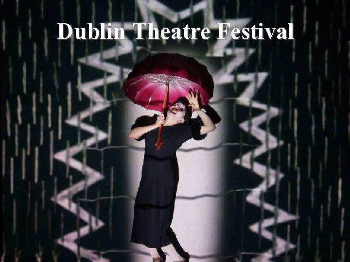 Dublin Theatre Festival 