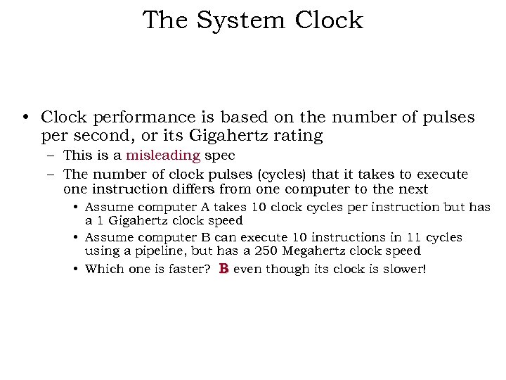 The System Clock • Clock performance is based on the number of pulses per