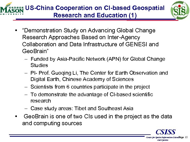 US-China Cooperation on CI-based Geospatial Research and Education (1) • “Demonstration Study on Advancing