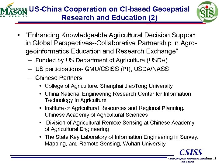 US-China Cooperation on CI-based Geospatial Research and Education (2) • “Enhancing Knowledgeable Agricultural Decision