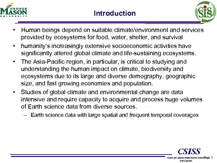 Introduction • Human beings depend on suitable climate/environment and services provided by ecosystems for