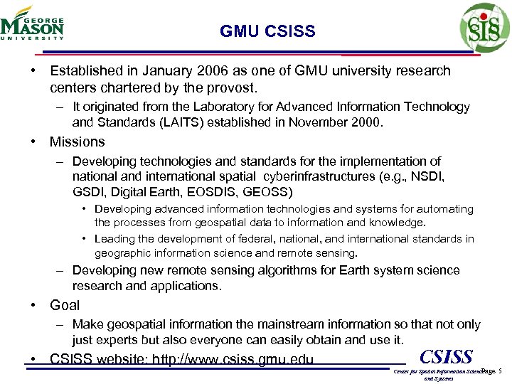 GMU CSISS • Established in January 2006 as one of GMU university research centers