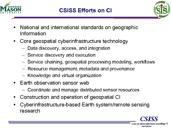 CSISS Efforts on CI • National and international standards on geographic Information • Core